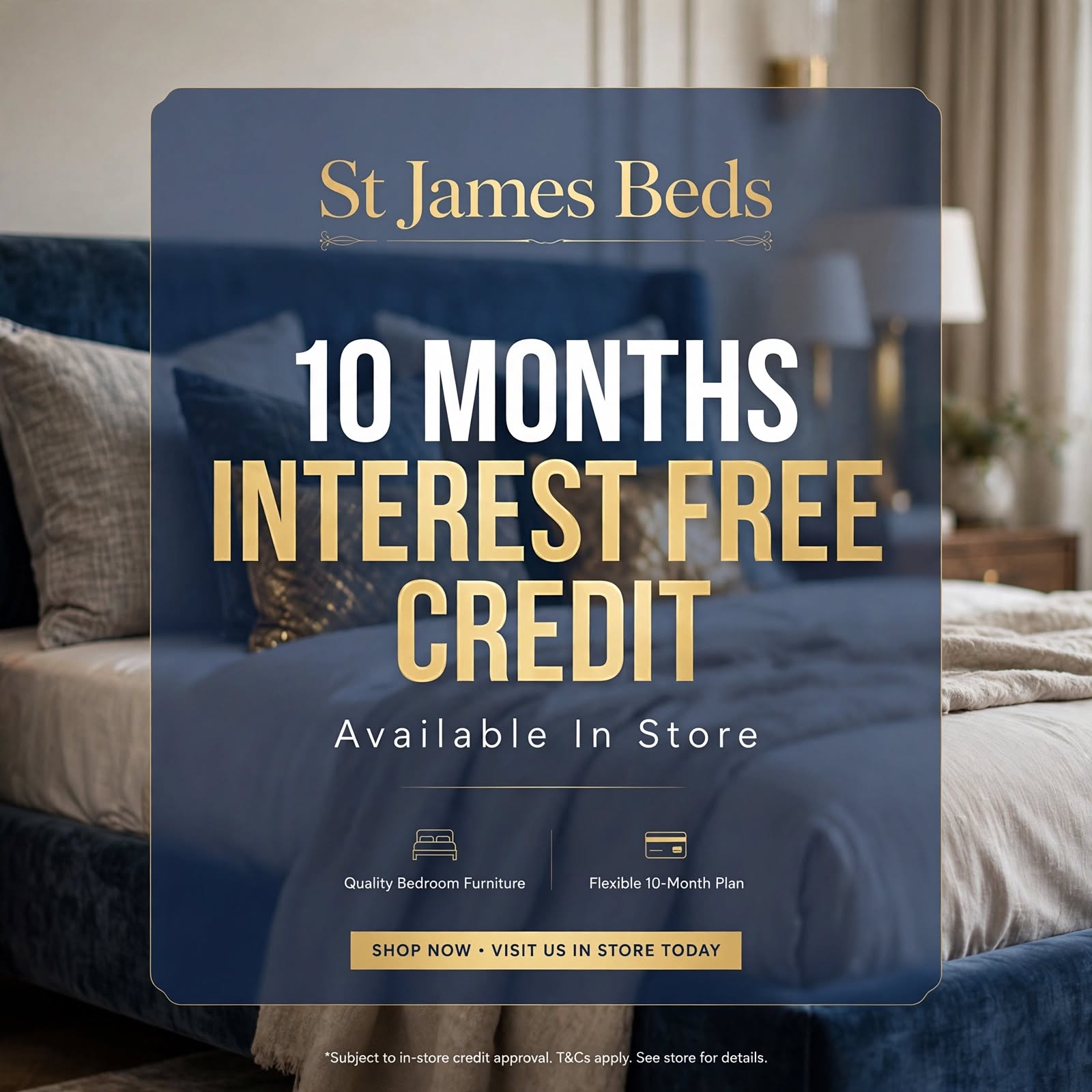 10 Months Interest Free Credit at St James Beds - Kings Lynn, Wisbech & Surrounding Areas